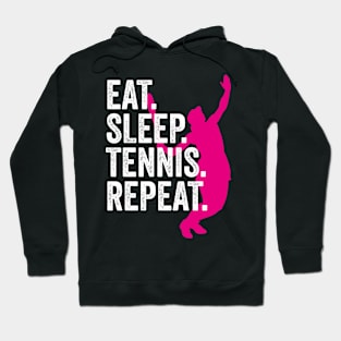 EAT.SLEEP.TENNIS.REPEAT. Hoodie